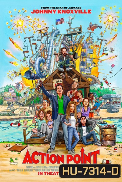 Action Point (2018) สวนสนุกอุตลุดแอคชั่น