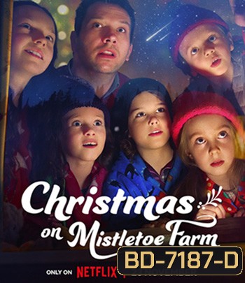 Christmas on Mistletoe Farm (2022) คริสต์มาสใต้ต้นรัก
