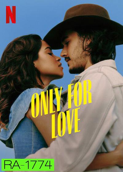 Only for Love ( 2022) เพื่อรักเท่านั้น (6 ตอนจบ)
