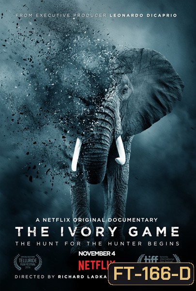 The Ivory Game ( 2016) สงครามงาช้าง