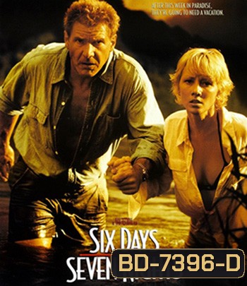 Six Days Seven Nights (1998) 7 คืนหาดสวรรค์ 6 วันอันตราย