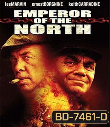 Emperor of the North (1973) ขุนค้อน ขุนขวาน
