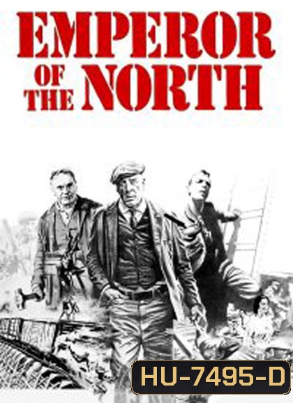 Emperor of the North (1973) ขุนค้อน ขุนขวาน