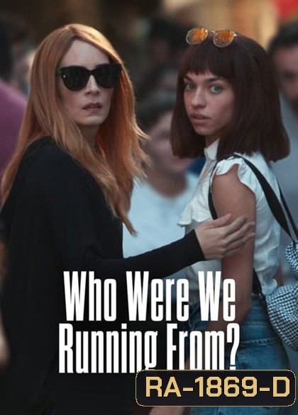 Who Were We Running From Season 1 (2023) แม่ขา... เราหนีใคร ปี 1 (7 ตอน)