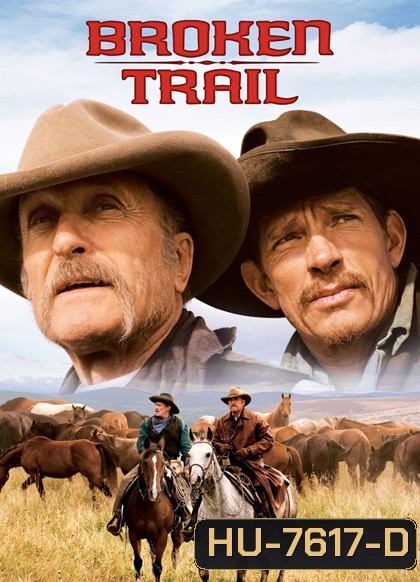 Broken Trail (2006) สิงห์เหมี้ยมเสือห้าว