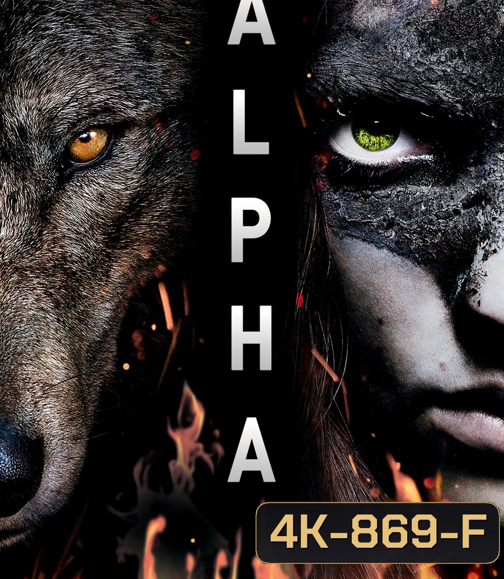 4K - Alpha (2018) ผจญนรกแดนทมิฬ 20,000 ปี - แผ่นหนัง 4K UHD