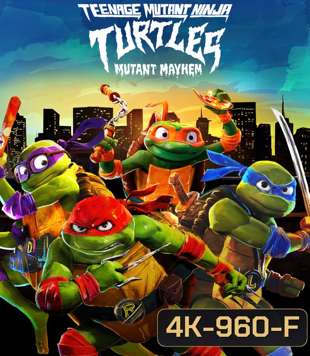 4K - Teenage Mutant Ninja Turtles Mutant Mayhem (2023) เต่านินจา โกลาหลกลายพันธุ์ - แผ่นหนัง 4K UHD
