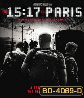 The 15:17 to Paris (2018) หยุดด่วนนรก 15:17