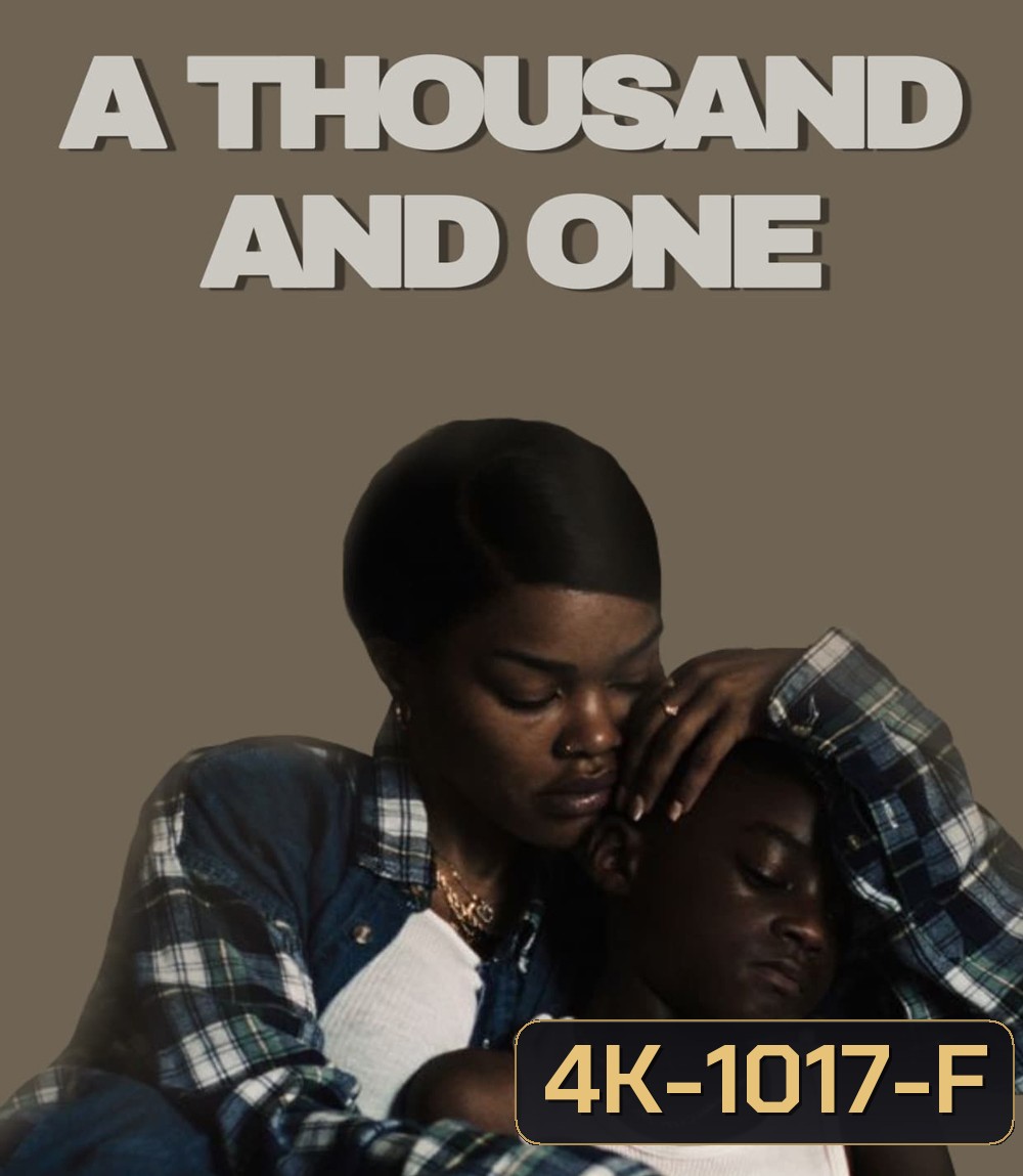 4K - A Thousand and One (2023) ร้อยแปดพันเก้า คืนรักให้เรา - แผ่นหนัง 4K UHD