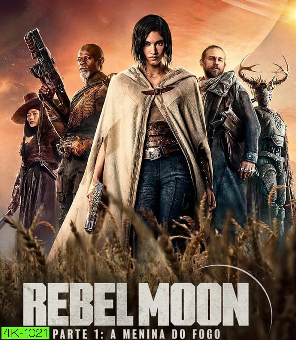 4K - Rebel Moon Part One A Child of Fire เรเบลมูน ภาค 1 บุตรแห่งเปลวไฟ (2023) - แผ่นหนัง 4K UHD