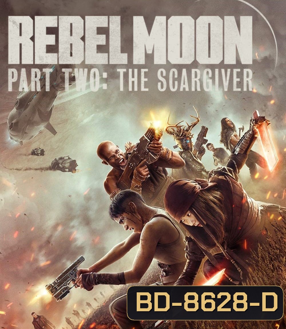 Rebel Moon – Part Two: The Scargiver (2024) เรเบลมูน ภาค 2: นักรบผู้ตีตรา
