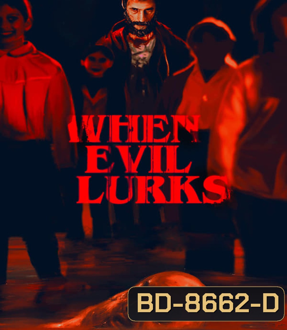 When Evil Lurks ปีศาจ ลวง ตาย (2023)
