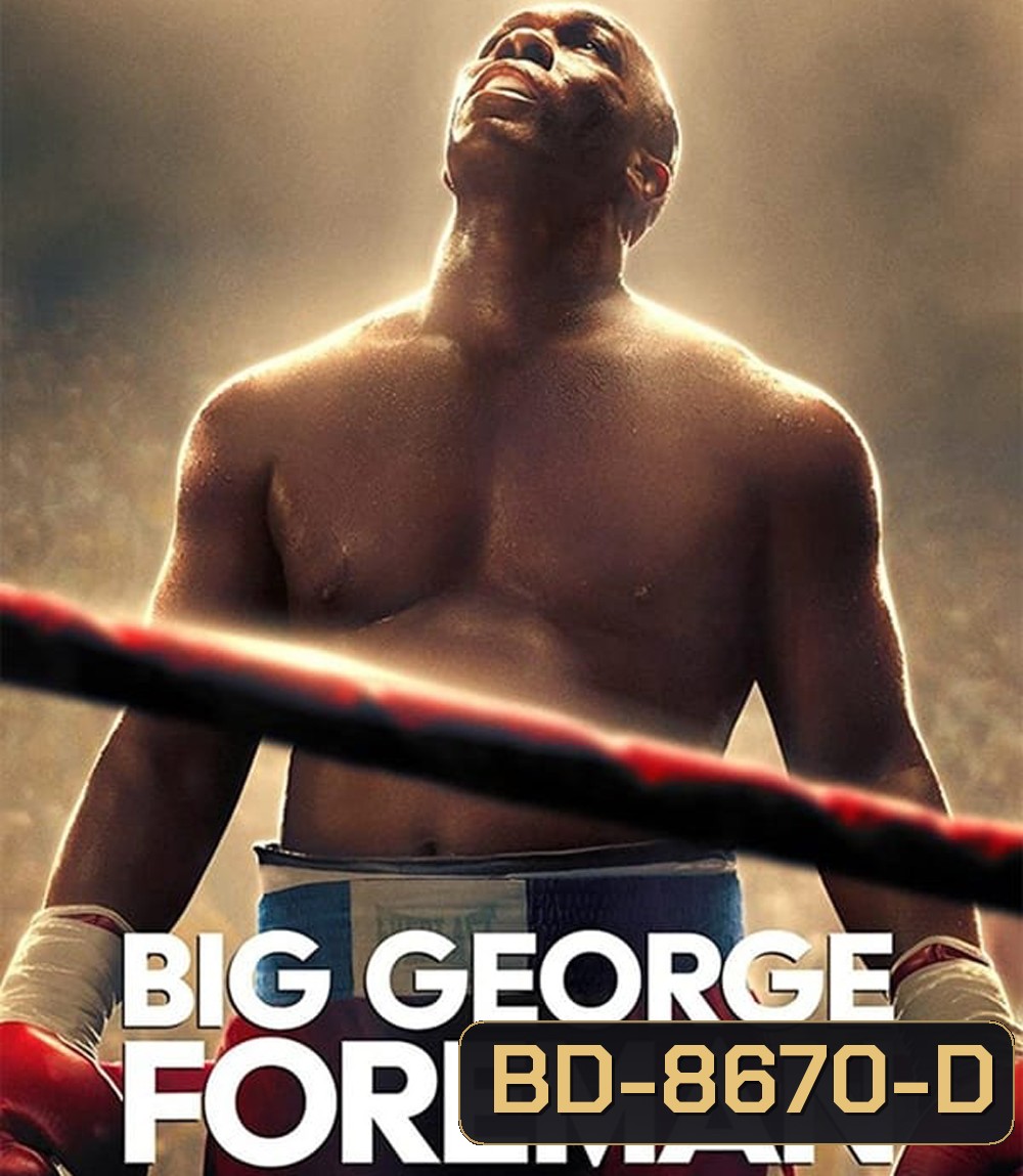 Big George Foreman ด้วยกำปั้นและศรัทธา (2023)