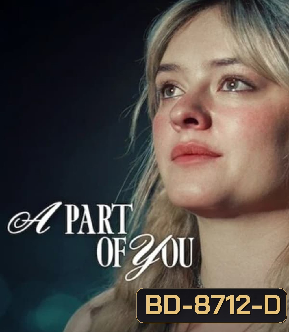 A Part of You ส่วนหนึ่งของเธอ (2024)