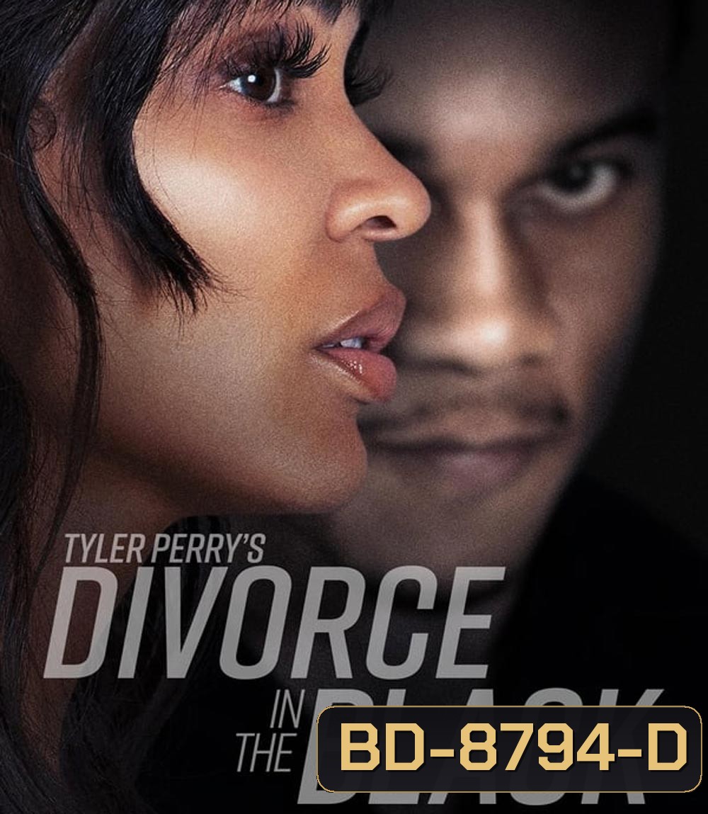 Tyler Perry's Divorce in the Black (2024) รัก ร้าง ร้าว เรืองราวของไทเลอร์ เพอร์รี