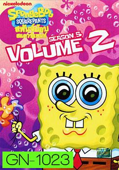 SpongeBob SquarePants: Season 5 Vol. 2 สพันจ์บ๊อบ สแควร์แพนท์ ปี 5 ตอน 2