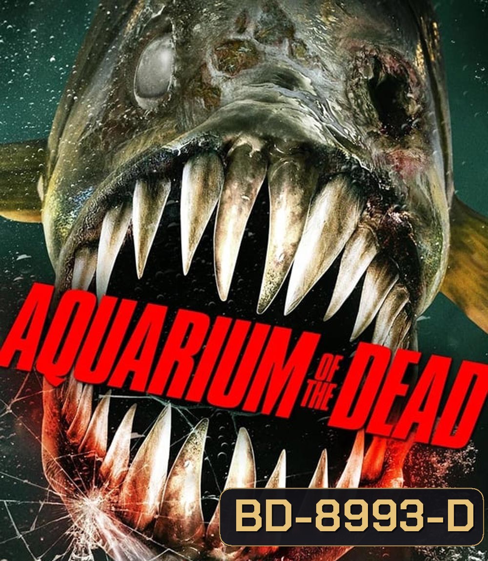 Aquarium of the Dead สวนน้ำซอมบี้ (2021)
