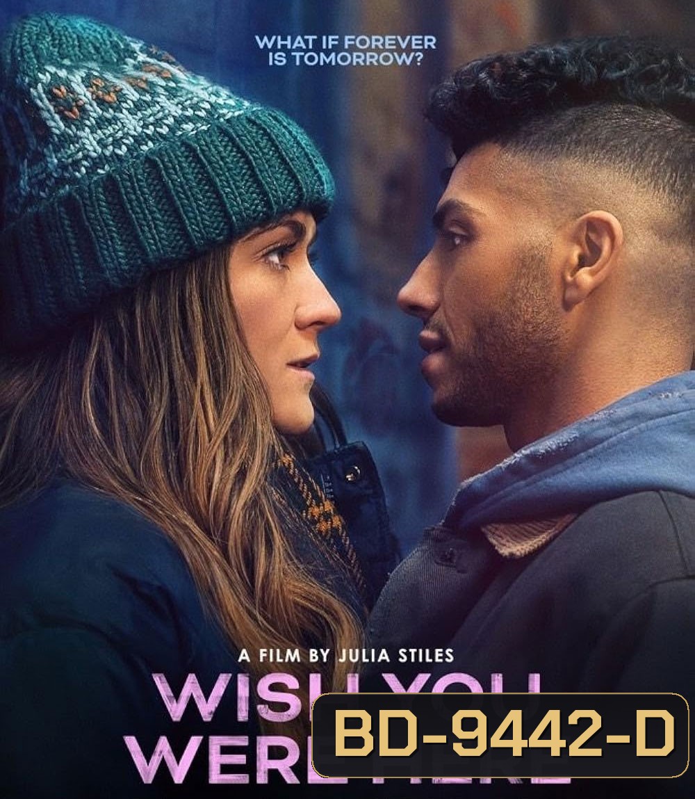 Wish You Were Here (2025) อยากให้เธออยู่ตรงนี้