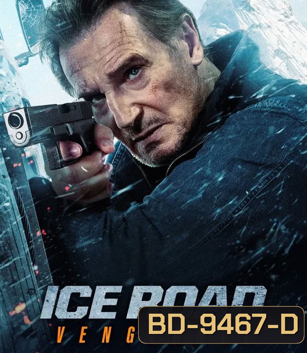 Ice Road Vengeance (2025) เหยียบระห่ำ ฝ่านรกเยือกแข็ง แค้นมิดไมล์
