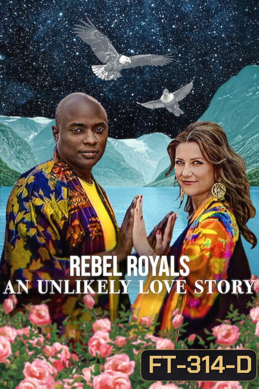 รักเหลือเชื่อของเชื้อพระวงศ์หัวขบถ Rebel Royals: An Unlikely Love Story (2025)