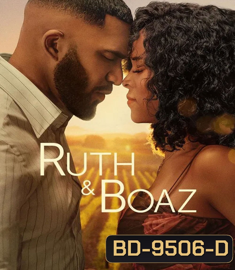Ruth & Boaz (2025) รูธและโบอาส พลังรักเยียวยาใจ