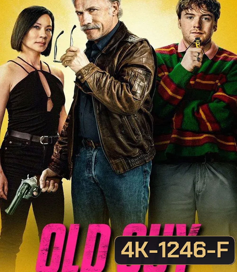 4K - Old Guy (2024) โอลด์กาย แก่ เก๋า เกม - แผ่นหนัง 4K UHD