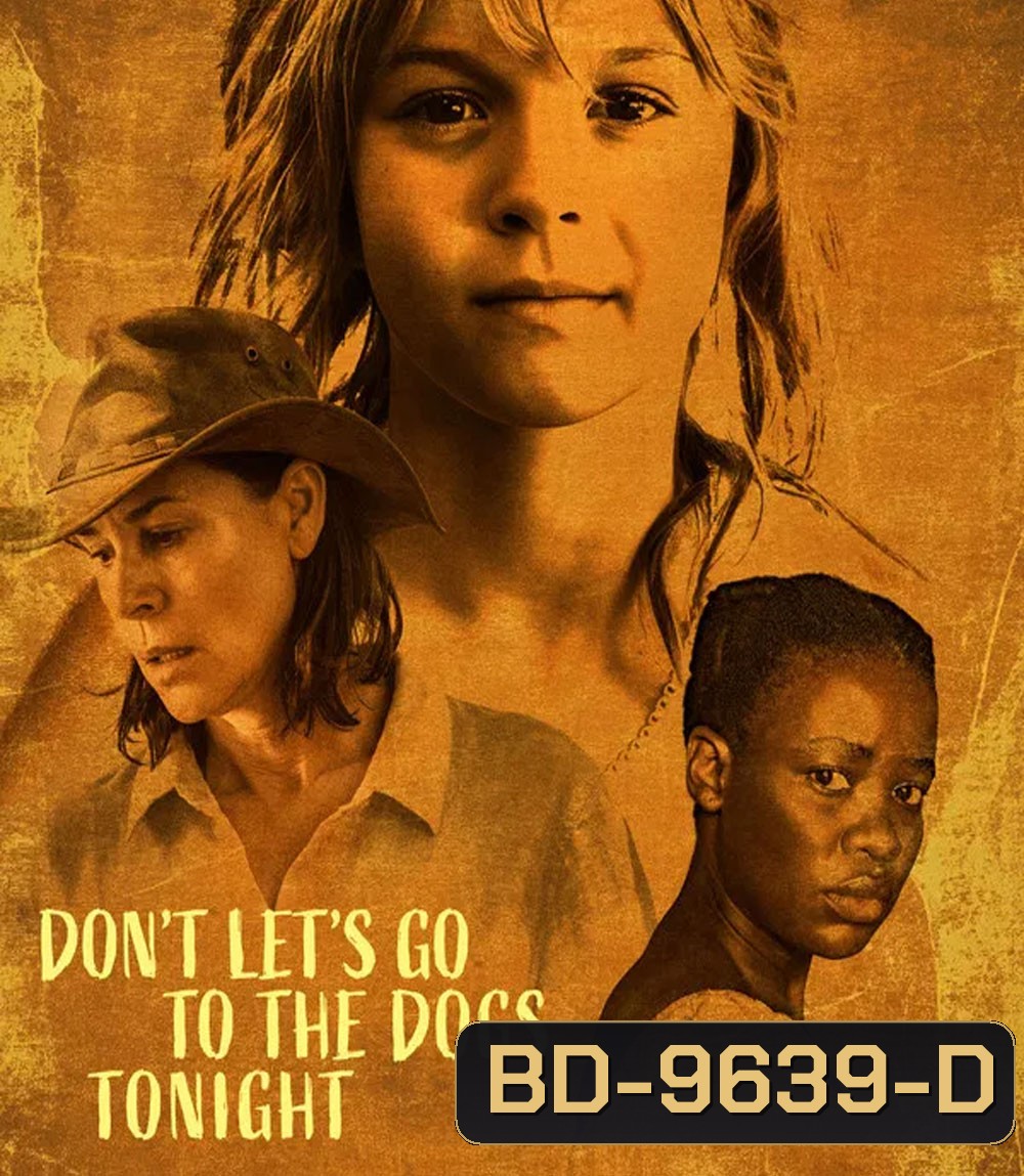 Dont Lets Go to the Dogs Tonight (2024) โลกวัยเยาว์ ใต้เงาไฟสงคราม