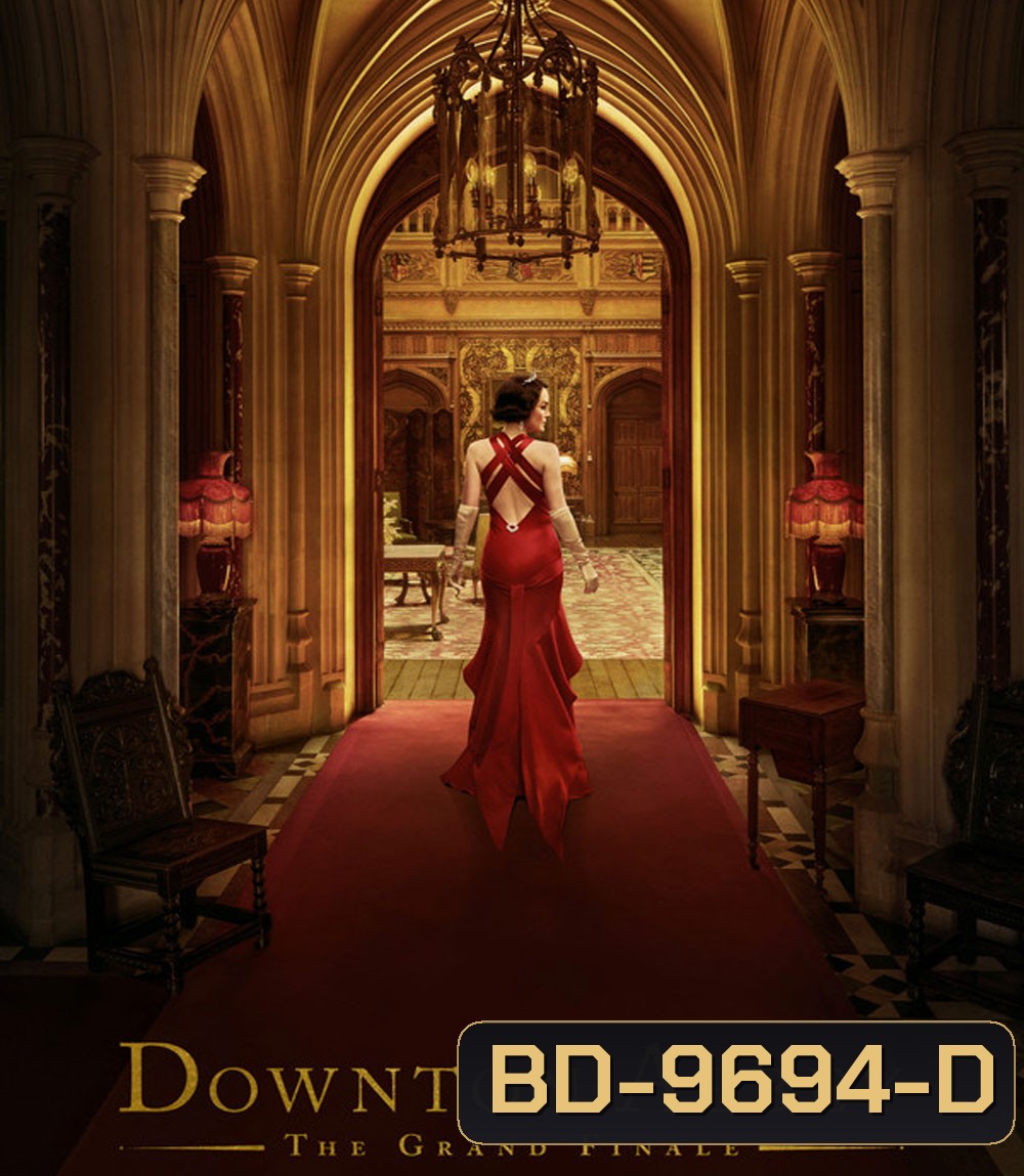 Downton Abbey The Grand Finale (2025) ดาวน์ตัน แอบบีย์ บทสรุปแห่งเกียรติยศ
