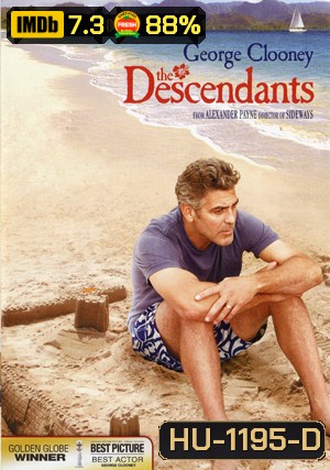 The Descendants เดอะ เดสเซนแดนท์ส สวมหัวใจพ่อ ขอทุ่มรักอีกครั้ง