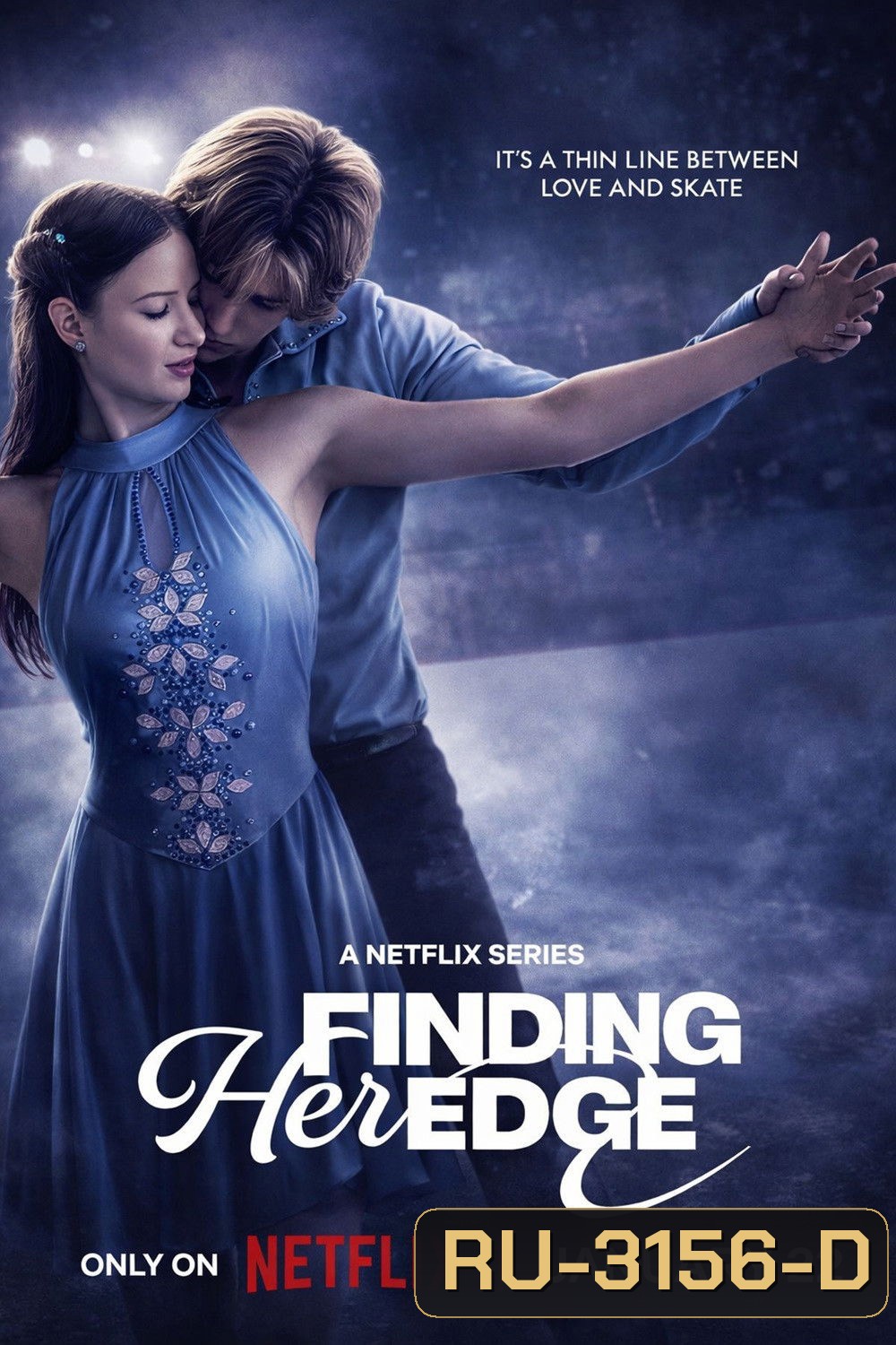 Finding Her Edge (2026) ไฟรัก ประกายฝัน หัวใจน้ำแข็ง [8 ตอนจบ]