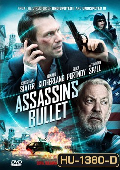 Assassin's Bullet ล่าแผนเพชฌฆาตสังหาร