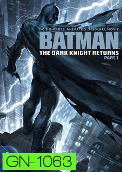 Batman: The Dark Knight Returns: Part 1 แบทแมน อัศวินคืนรัง 1