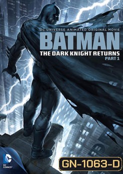 Batman: The Dark Knight Returns: Part 1 แบทแมน อัศวินคืนรัง 1