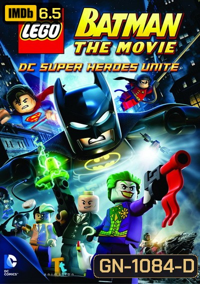 LEGO Batman The Movie DC Superheroes Unite (2013) : แบทแมน เลโก้ ศึกวายร้ายรวมพลัง