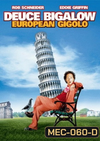 Deuce Bigalow European Gigolo ไม่หล่อแต่เร้าใจ 2