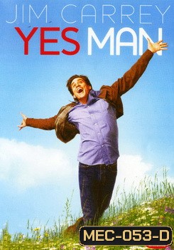 YES MAN เยสแมน คนมันรุ่ง...เพราะมุงเซย์เยส